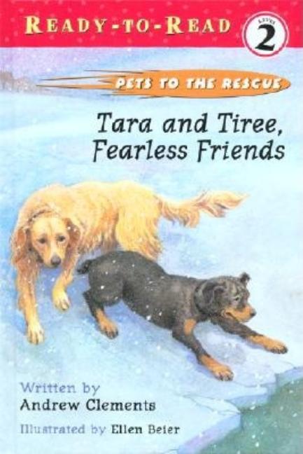 Tara and Tiree, Fearless Friends