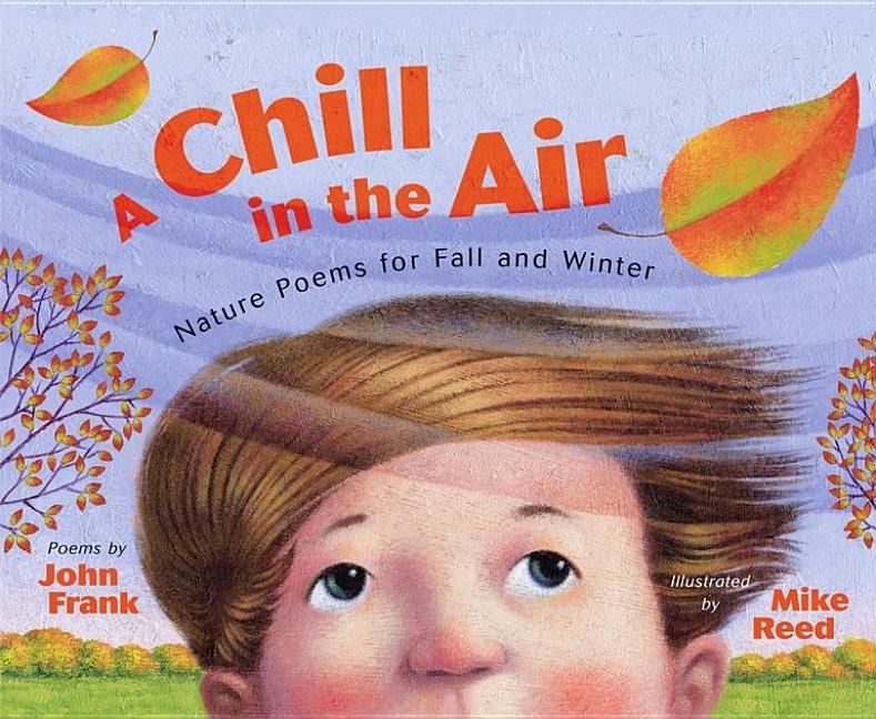 A Chill in the Air: Nature Poems for Fall and Winter