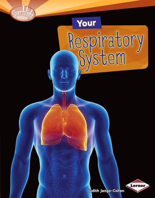 Your Respiratory System