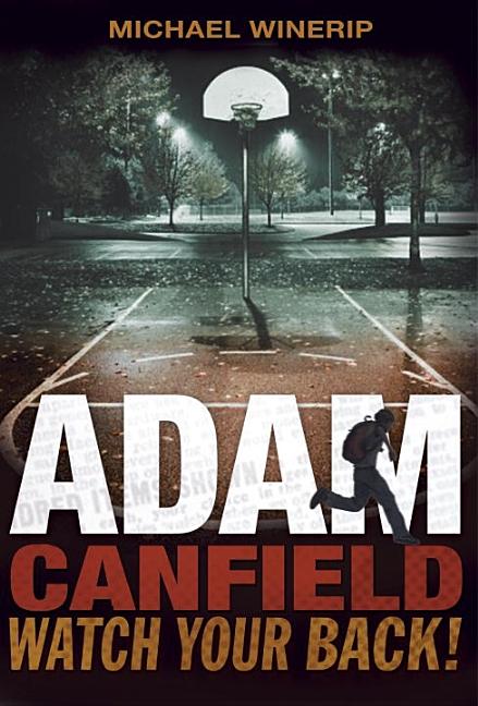 Adam Canfield, Watch Your Back!