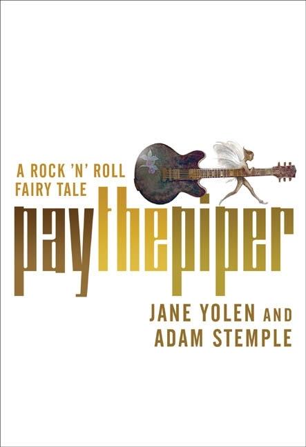 Pay the Piper: A Rock 'n' Roll Fairy Tale