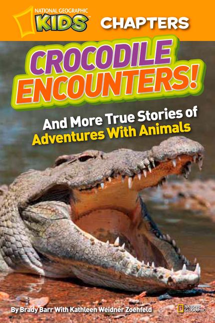 Crocodile Encounters: And More True Stories of Adventures with Animals