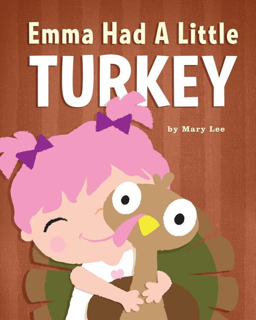 Emma Had a Little Turkey
