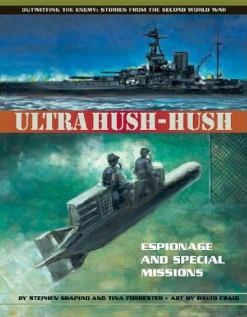 Ultra Hush-Hush: Espionage and Special Missions