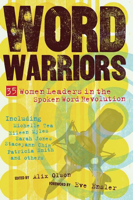 Word Warriors: 35 Women Leaders in the Spoken Word Revolution