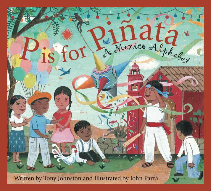 P is for Pinata: A Mexico Alphabet