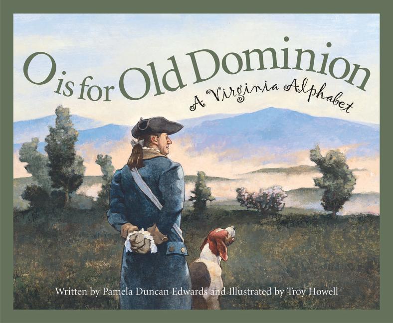 O is for Old Dominion: A Virginia Alphabet