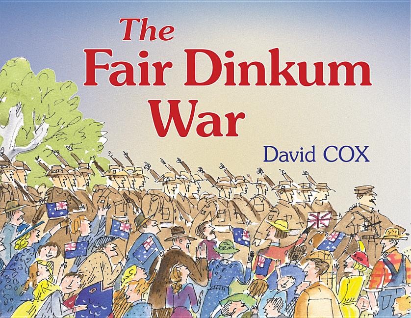 Fair Dinkum War, The