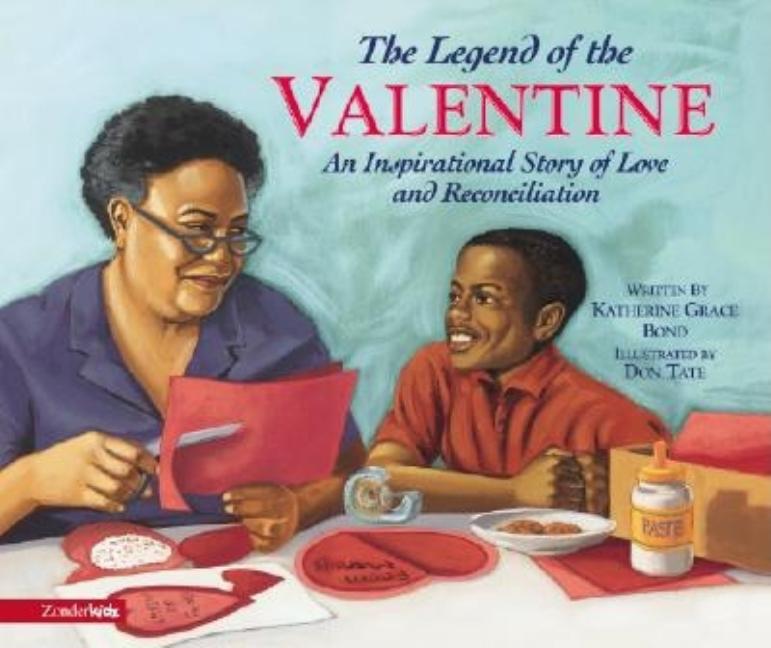 The Legend of the Valentine: An Inspirational Story of Love and Reconciliation