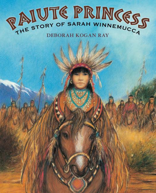 Paiute Princess: The Story of Sarah Winnemucca