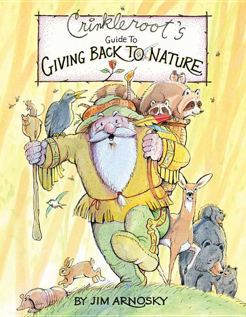 Crinkleroot's Guide to Giving Back to Nature