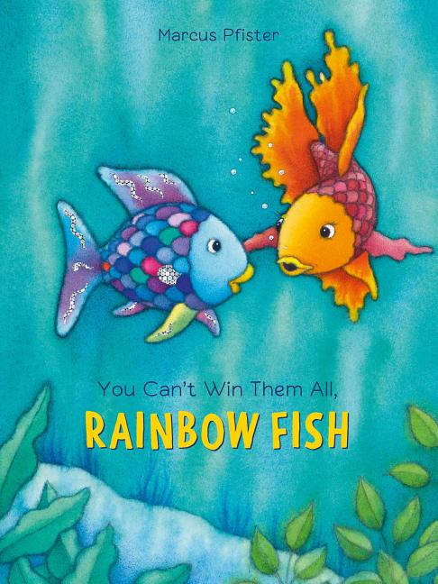 You Can't Win Them All, Rainbow Fish