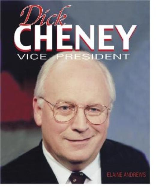 Dick Cheney: Vice President