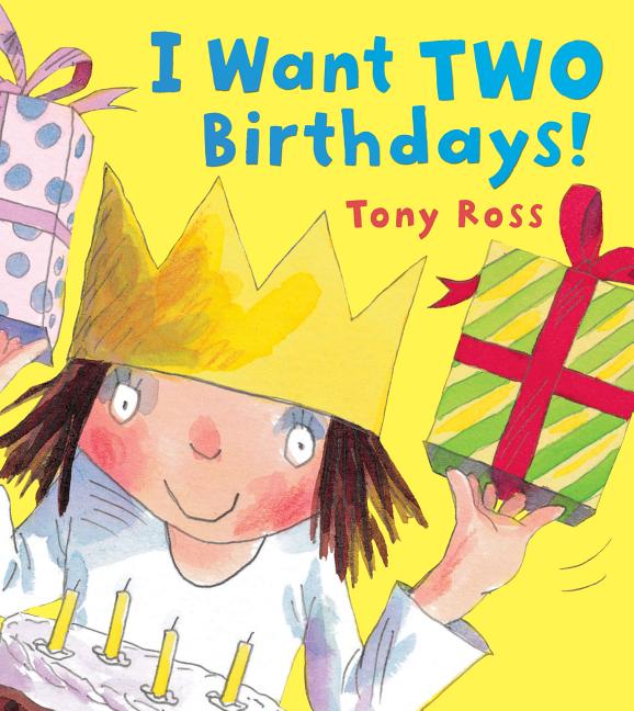 I Want Two Birthdays!