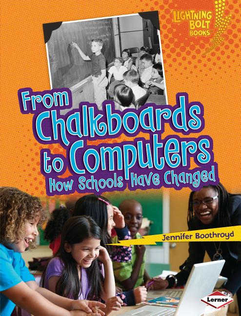 From Chalkboards to Computers: How Schools Have Changed