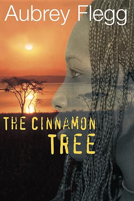 The Cinnamon Tree: A Novel Set in Africa