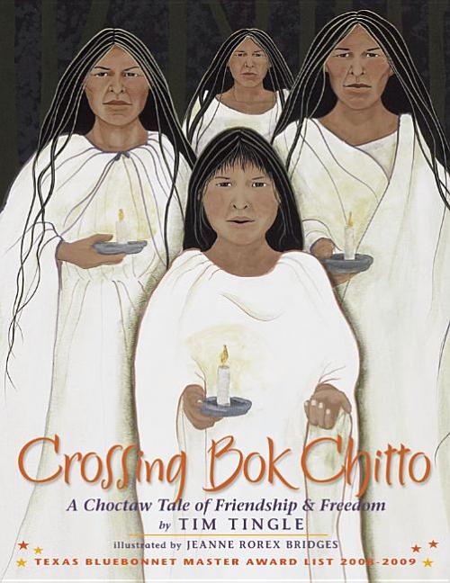 Crossing Bok Chitto: A Choctaw Tale of Friendship and Freedom