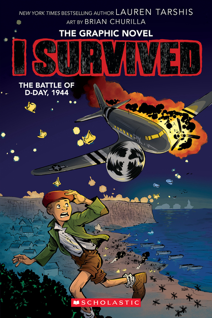 I Survived the Battle of D-Day, 1944: The Graphic Novel