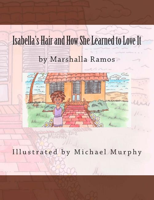 Isabella's Hair and How She Learned to Love It