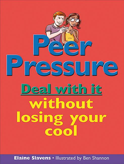 Peer Pressure: Deal with It Without Losing Your Cool