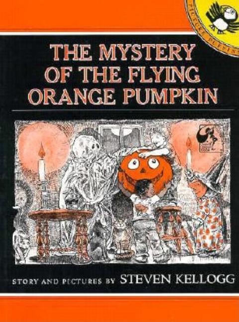 The Mystery of the Flying Orange Pumpkin