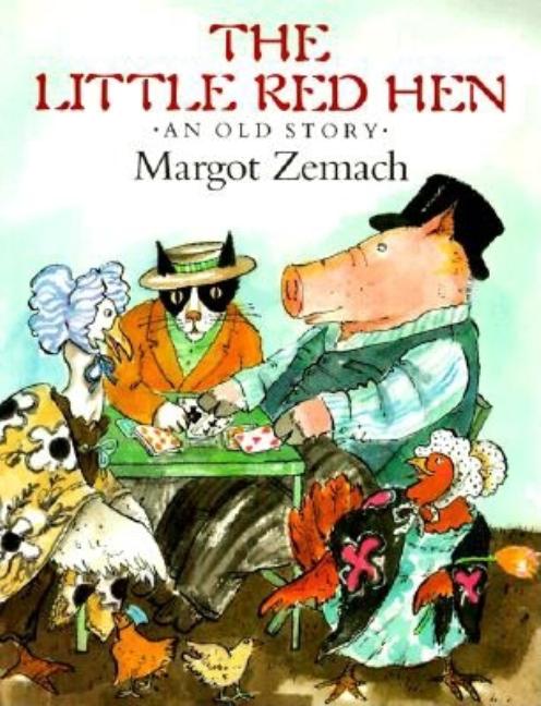 Little Red Hen, The: An Old Story