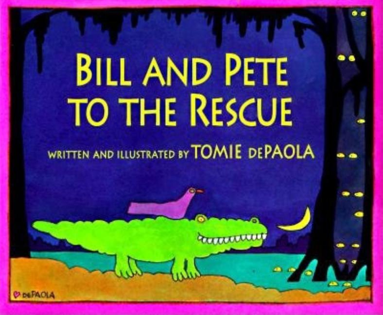 Bill and Pete to the Rescue
