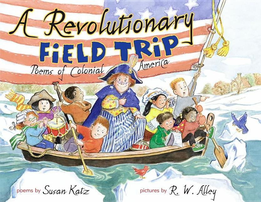 A Revolutionary Field Trip: Poems of Colonial America