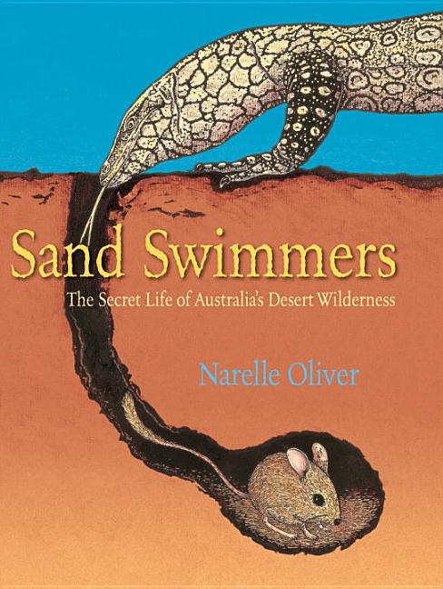 Sand Swimmers: The Secret Life of Australia's Dead Heart