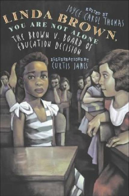 Linda Brown, You Are Not Alone: The Brown v. Board of Education Decision