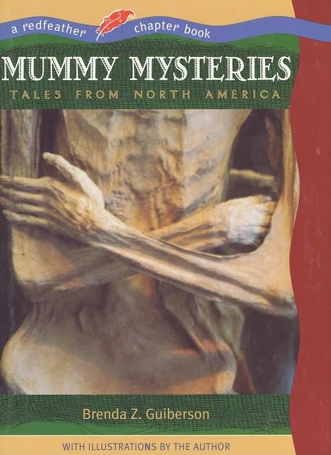 Mummy Mysteries: Tales from North America