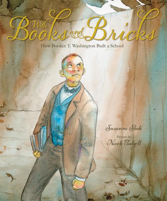 With Books and Bricks: How Booker T. Washington Built a School