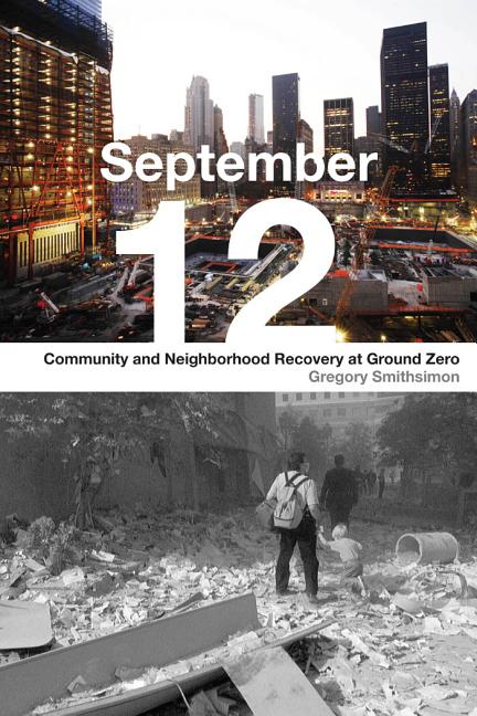 September 12: Community and Neighborhood Recovery at Ground Zero
