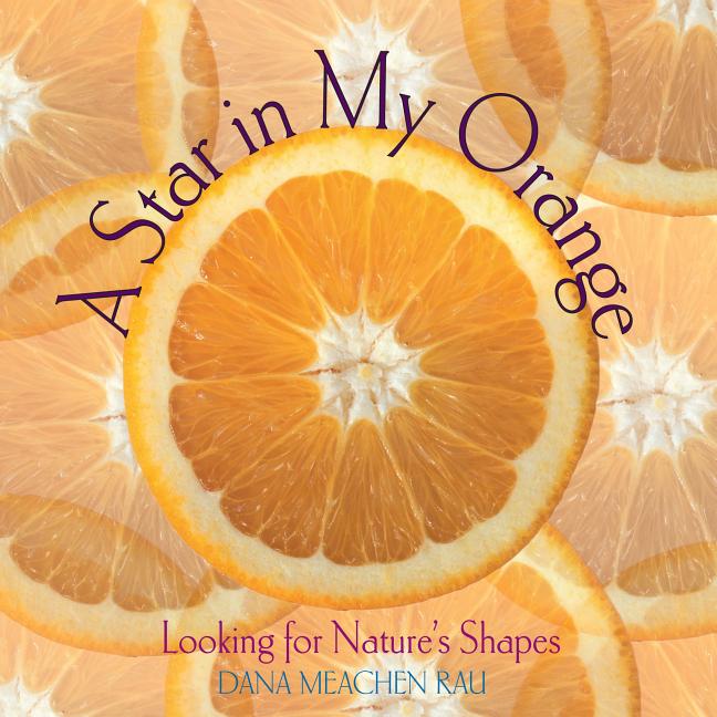 A Star in My Orange: Looking for Natures Shapes