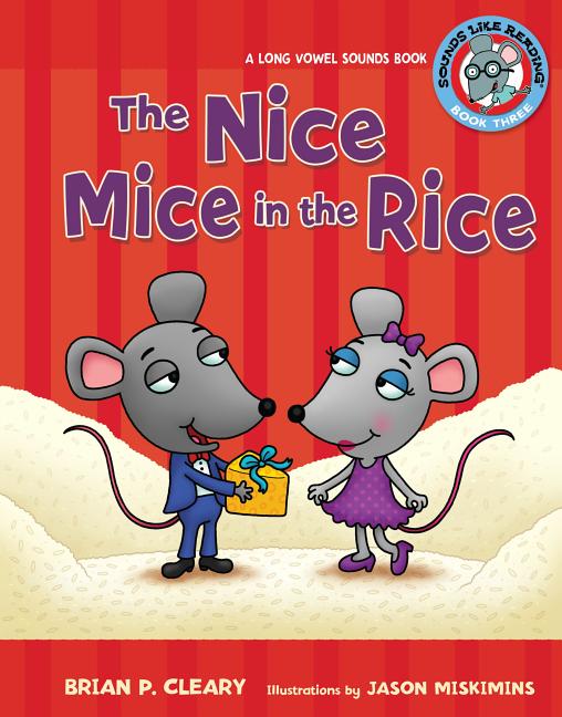 The Nice Mice in the Rice: A Long Vowel Sounds Book