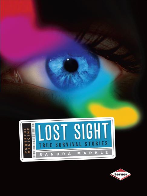 Lost Sight: True Survival Stories