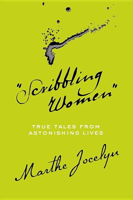 Scribbling Women: True Tales from Astonishing Lives