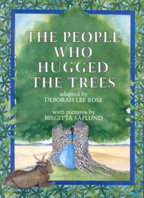 People Who Hugged the Trees, The: An Environmental Tale