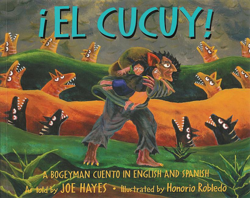 El Cucuy!: A Bogeyman Cuento in English And Spanish