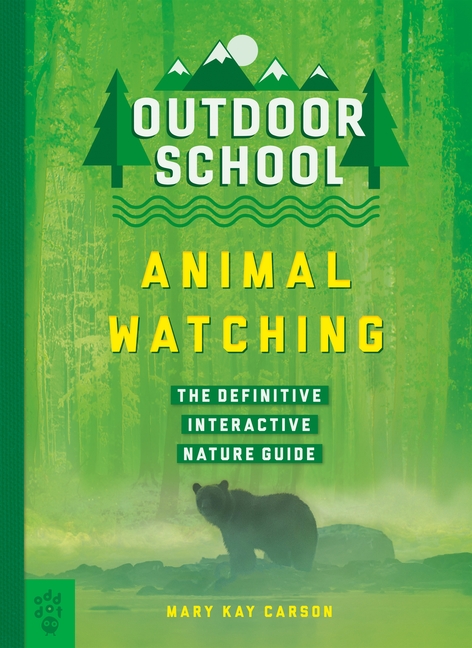 Animal Watching: The Definitive Interactive Nature Guide