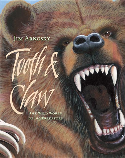 Tooth & Claw: The Wild World of Big Predators