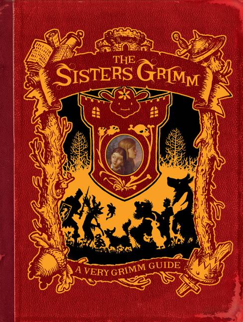 Sisters Grimm: A Very Grimm Guide