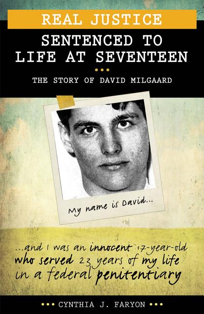 Sentenced to Life at Seventeen: The Story of David Milgaard