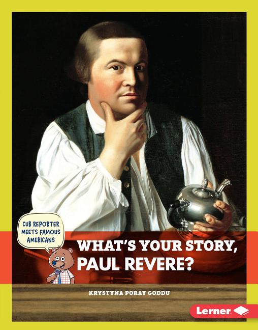 What's Your Story, Paul Revere?