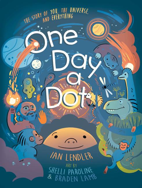 One Day a Dot: The Story of You, the Universe, and Everything