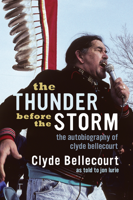 Thunder Before the Storm, The: The Autobiography of Clyde Bellecourt