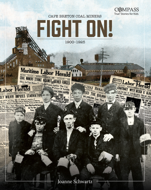 Fight On!: Cape Breton Coal Miners,1900-1925