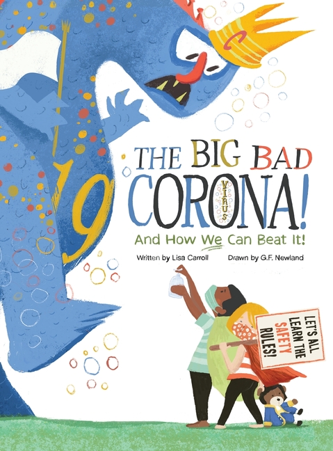 The Big Bad Coronavirus!: And How We Can Beat It!