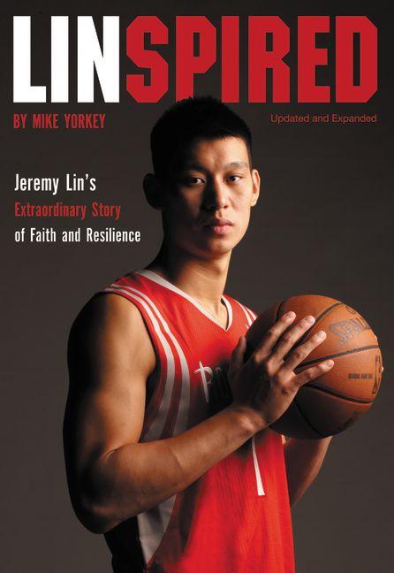 Linspired: Jeremy Lin's Extraordinary Story of Faith and Resilience