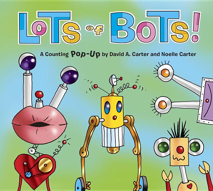 Lots of Bots!: A Counting Pop-Up Book